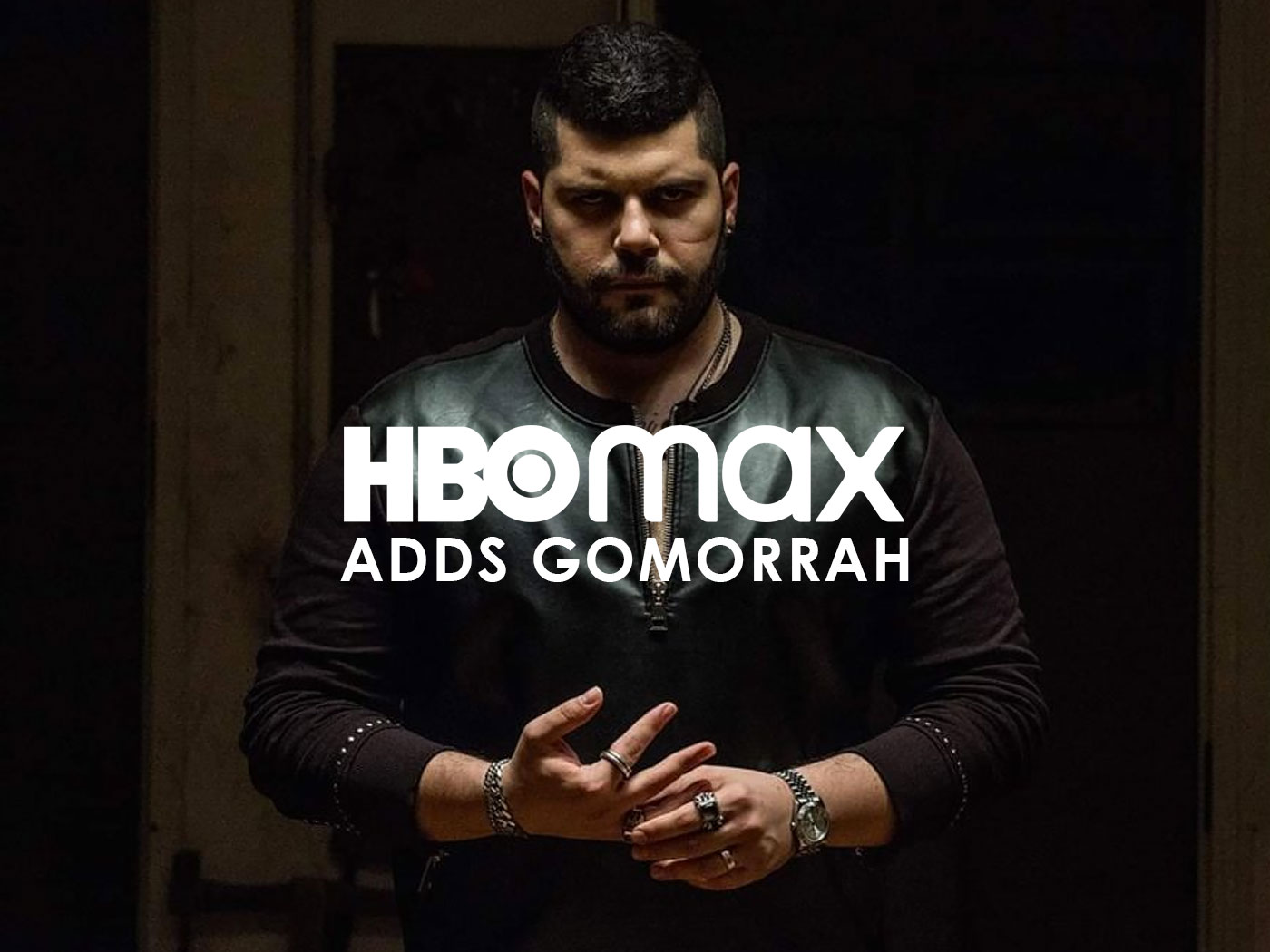 HBO Max Adds ‘Gomorrah,’ Three Other Series to International Slate